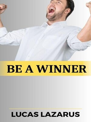 cover image of Be a Winner